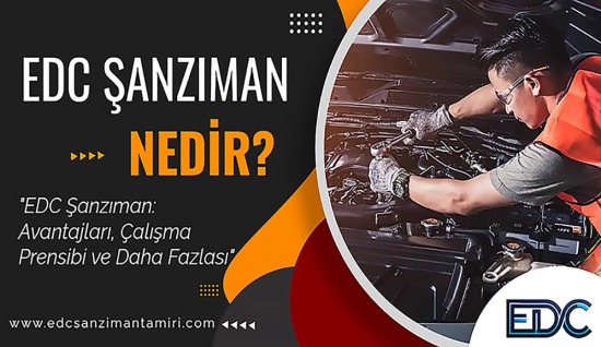 EDC Şanzıman Nedir?